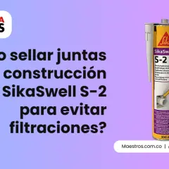 ¿Cómo sellar juntas de construcción con SikaSwell S-2 para evitar filtraciones? Un tutorial de Maestros.