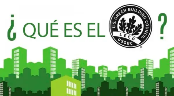 ¿Qué es el LEED? Un sello de construcción sostenible que promueve edificios ecológicos y eficientes.