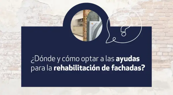 ¿Dónde y cómo optar a las ayudas para la rehabilitación de fachadas? Consulta la imagen para descubrirlo.